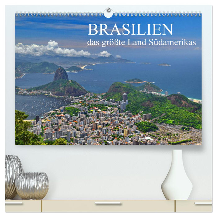 Brasilien - das größte Land Südamerikas (CALVENDO Premium Wandkalender 2025)