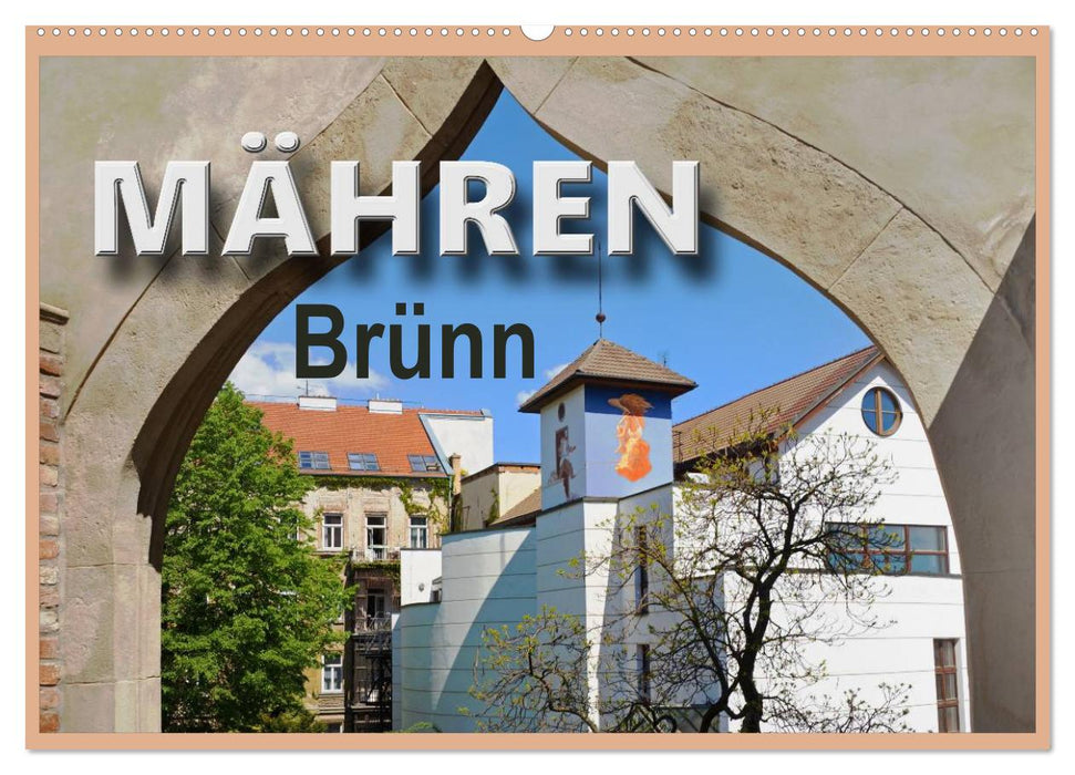 Mähren - Brünn (CALVENDO Wandkalender 2025)