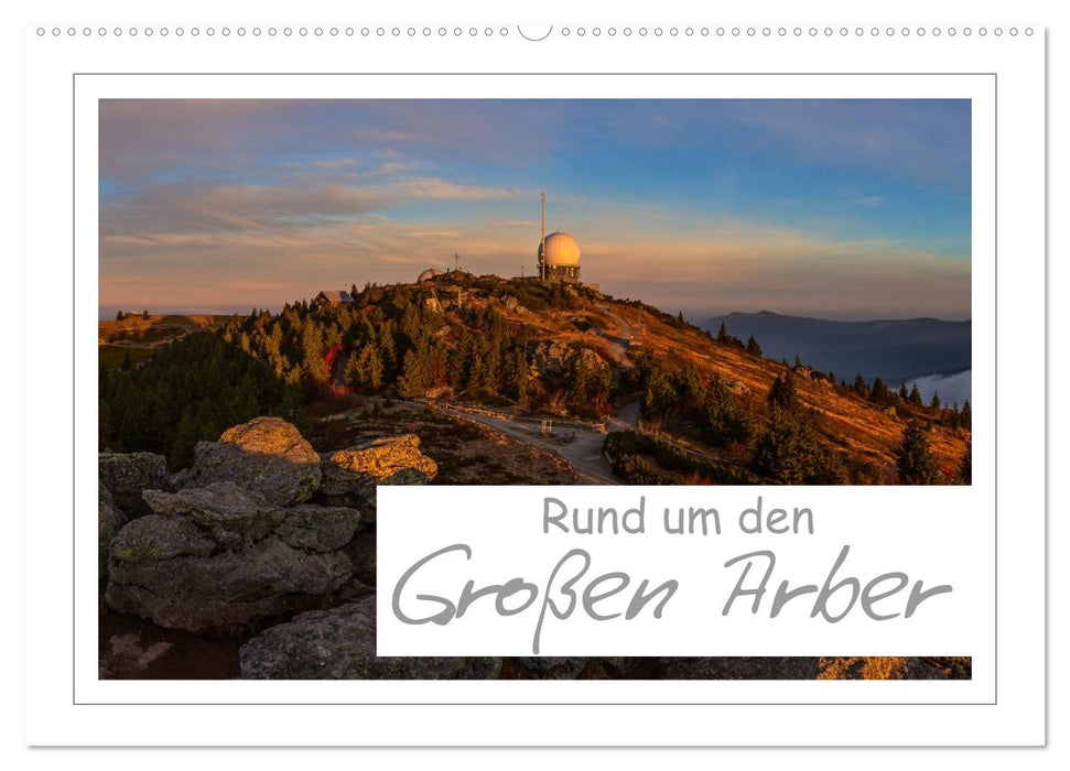 Rund um den Großen Arber (CALVENDO Wandkalender 2025)