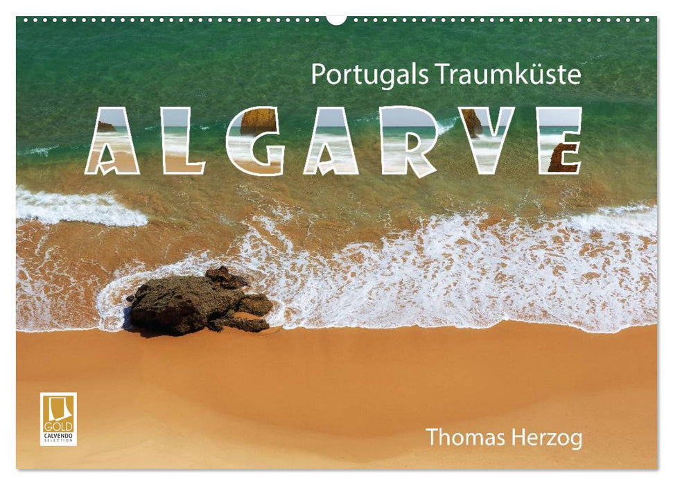 Portugals Traumküste Algarve (CALVENDO Wandkalender 2025)