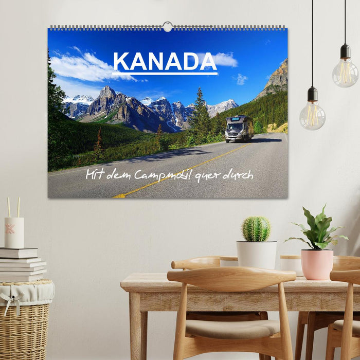 KANADA - Mit Campmobil quer durch (CALVENDO Wandkalender 2025)