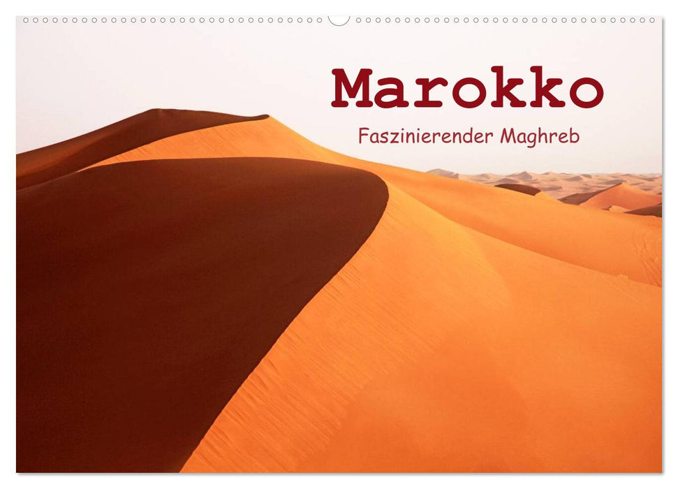 Marokko - Faszinierender Maghreb (CALVENDO Wandkalender 2025)