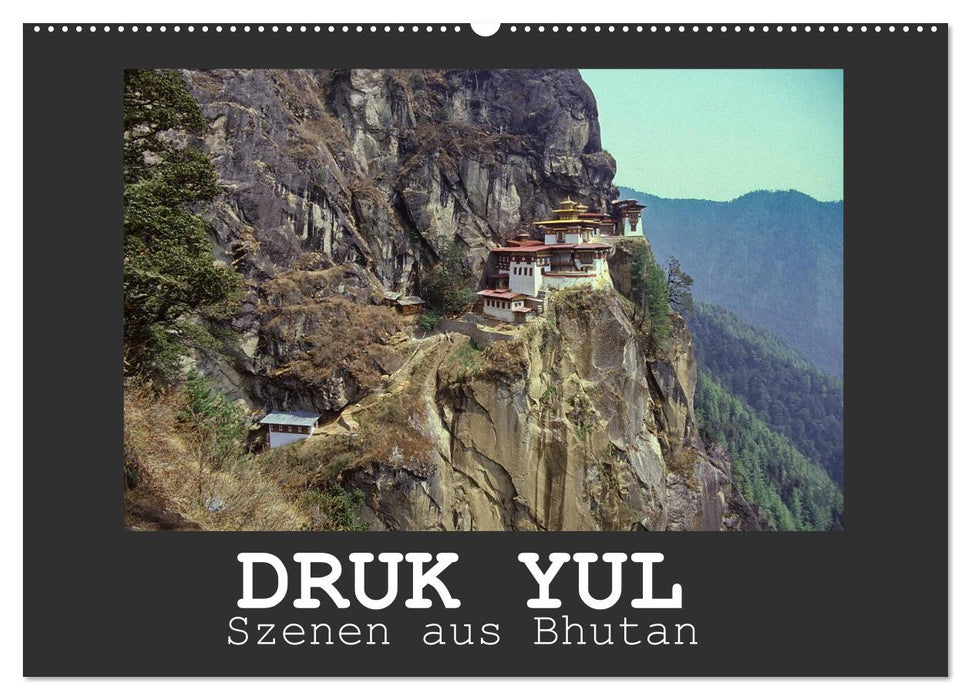 Druk Yul - Szenen aus Bhutan (CALVENDO Wandkalender 2025)