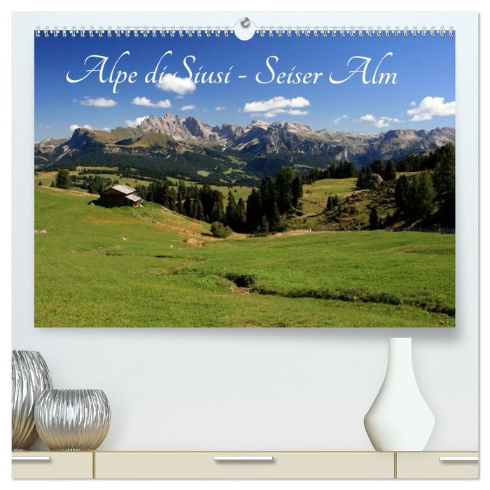 Alpe di Siusi - Seiser Alm (CALVENDO Premium Wandkalender 2025)