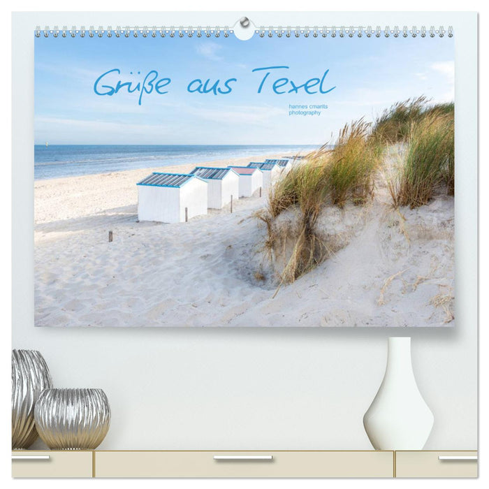 Grüße aus Texel (CALVENDO Premium Wandkalender 2025)