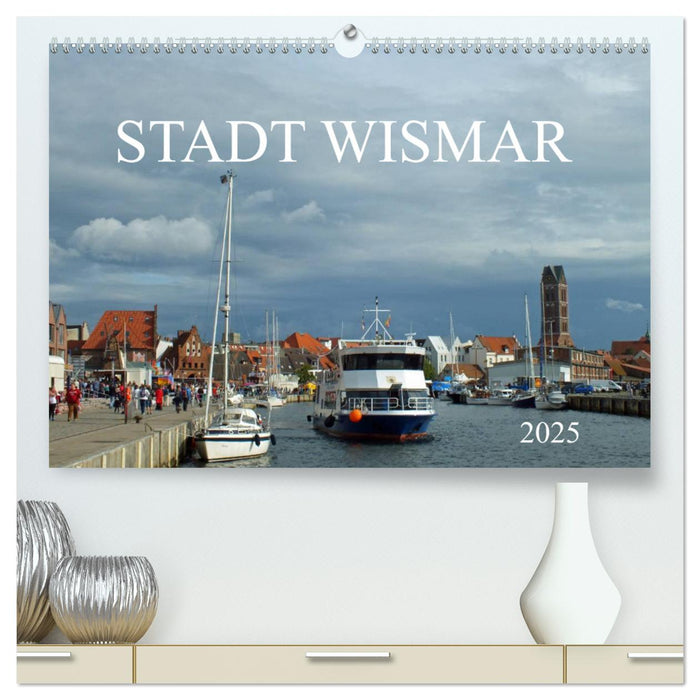 Stadt Wismar 2025 (CALVENDO Premium Wandkalender 2025)