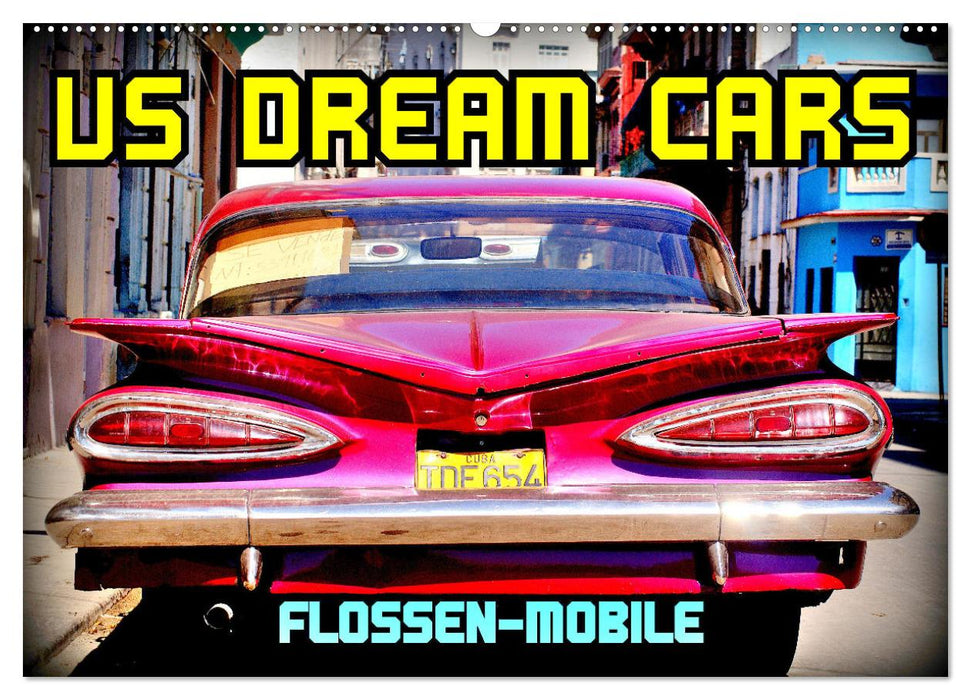 US DREAM CARS - Flossen-Mobile (CALVENDO Wandkalender 2025)