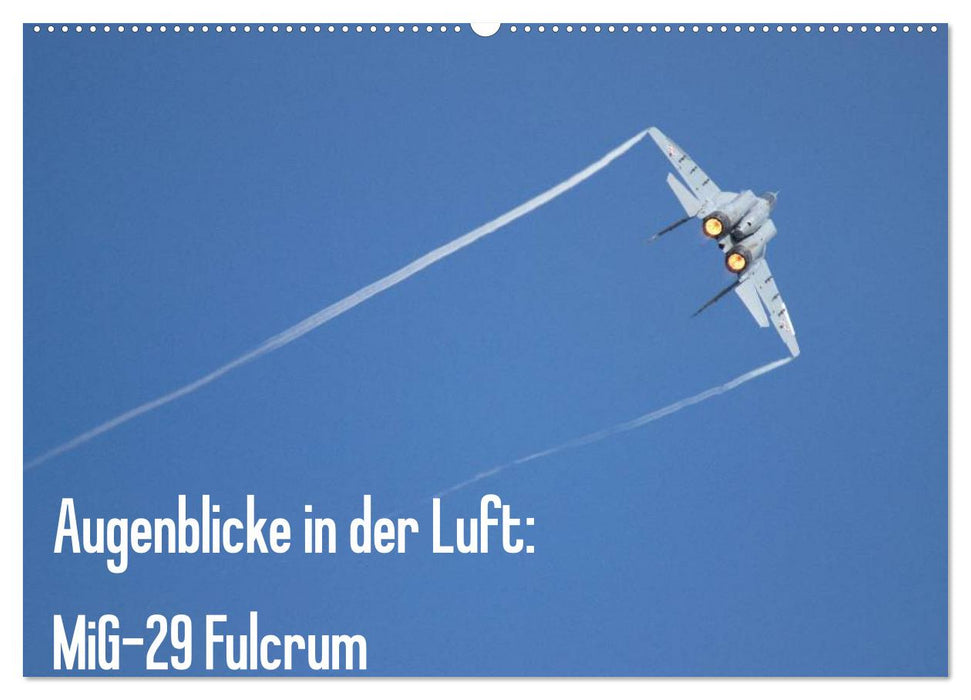 Augenblicke in der Luft: MiG-29 Fulcrum (CALVENDO Wandkalender 2025)