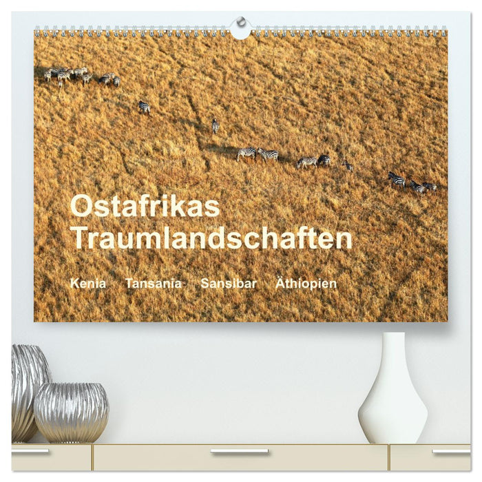 Ostafrikas Traumlandschaften. Kenia - Tansania - Sansibar - Äthiopien (CALVENDO Premium Wandkalender 2025)