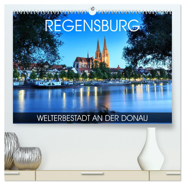 Regensburg - Welterbestadt an der Donau (CALVENDO Premium Wandkalender 2025)