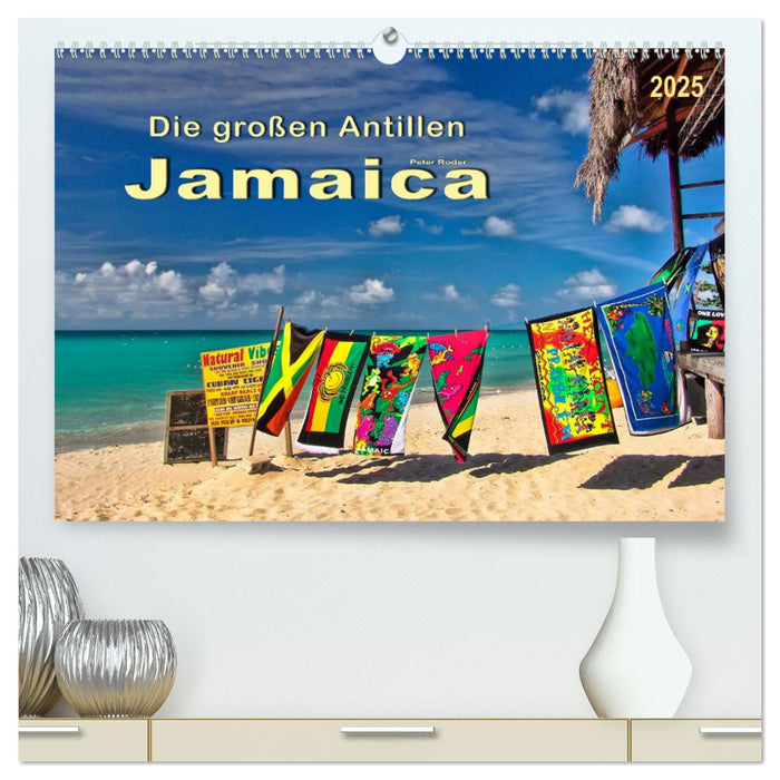 Die großen Antillen - Jamaica (CALVENDO Premium Wandkalender 2025)