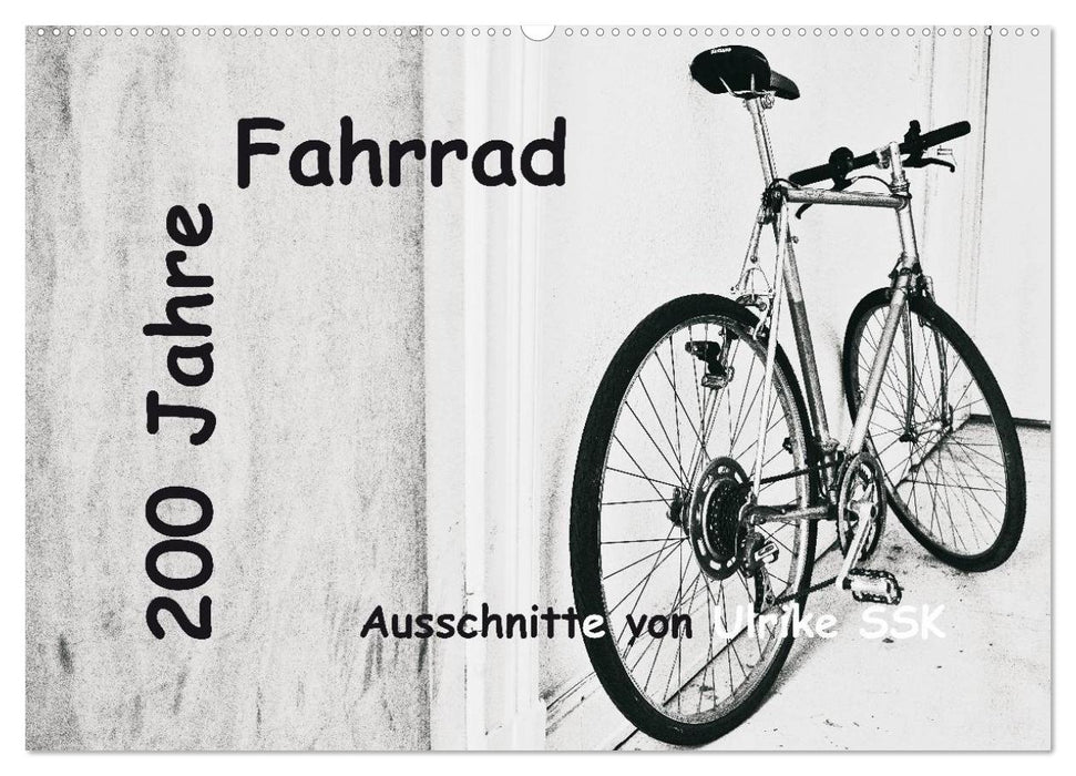 200 Jahre Fahrrad - Ausschnitte von Ulrike SSK (CALVENDO Wandkalender 2025)