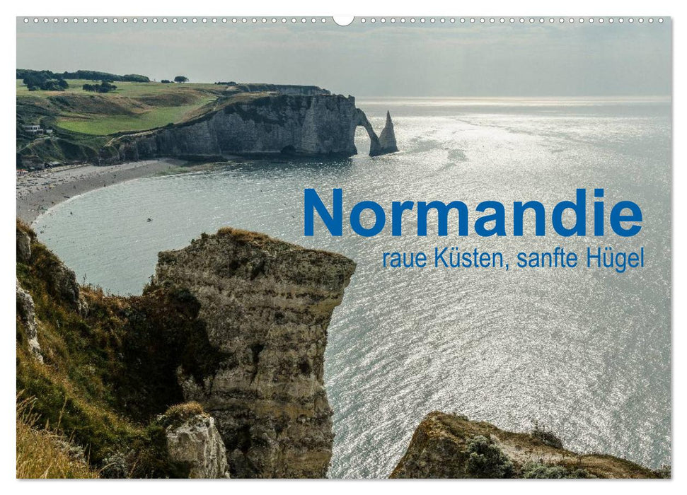 Normandie - raue Küsten, sanfte Hügel (CALVENDO Wandkalender 2025)