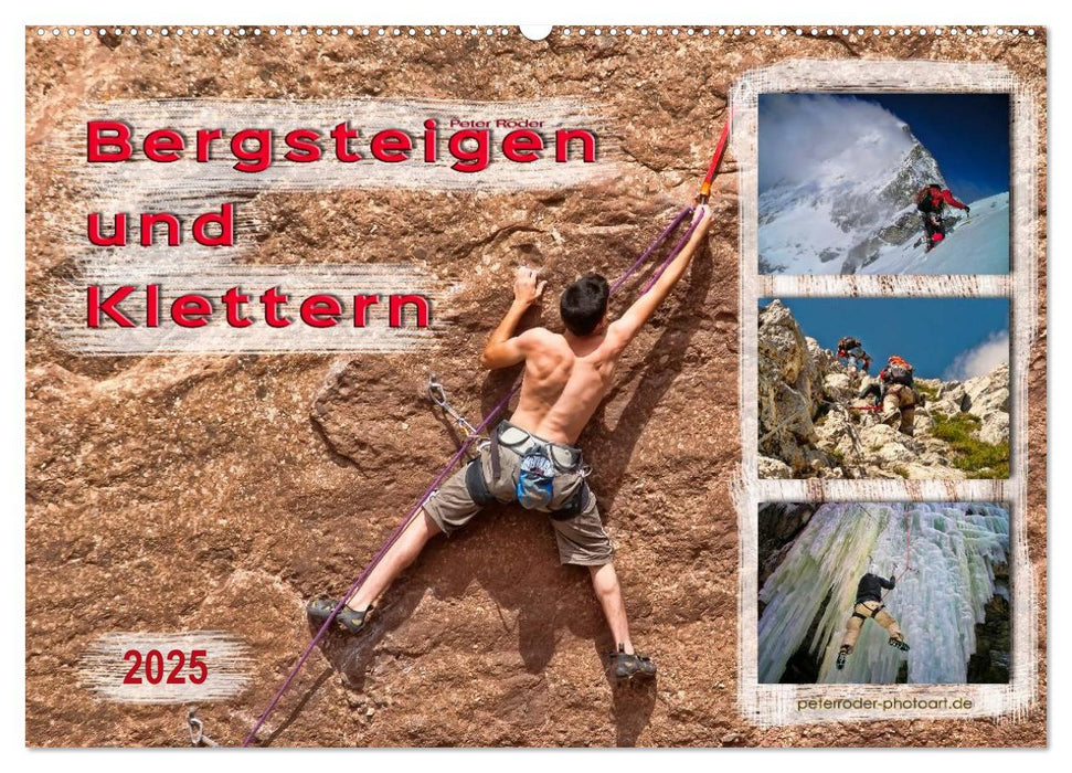 Bergsteigen und Klettern (CALVENDO Wandkalender 2025)