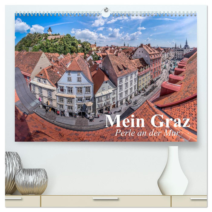 Mein Graz. Perle an der Mur (CALVENDO Premium Wandkalender 2025)