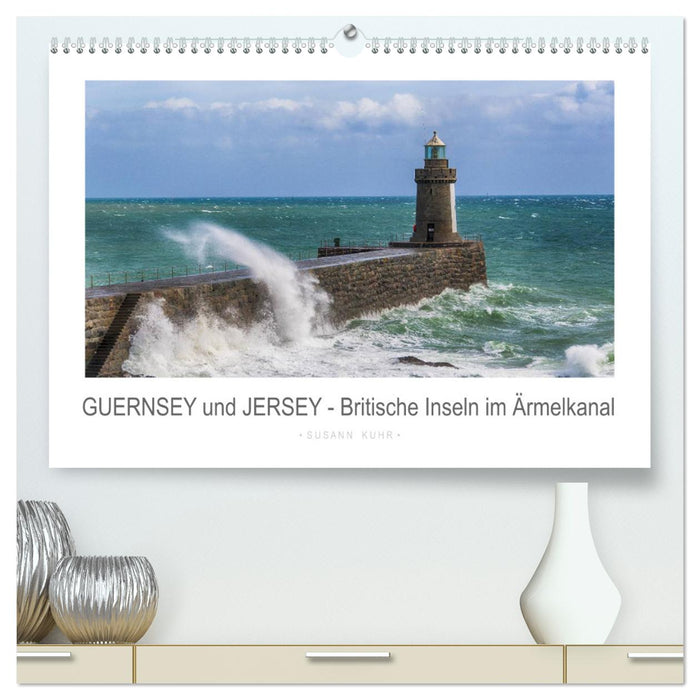 GUERNSEY und JERSEY - Britische Inseln im Ärmelkanal (CALVENDO Premium Wandkalender 2025)