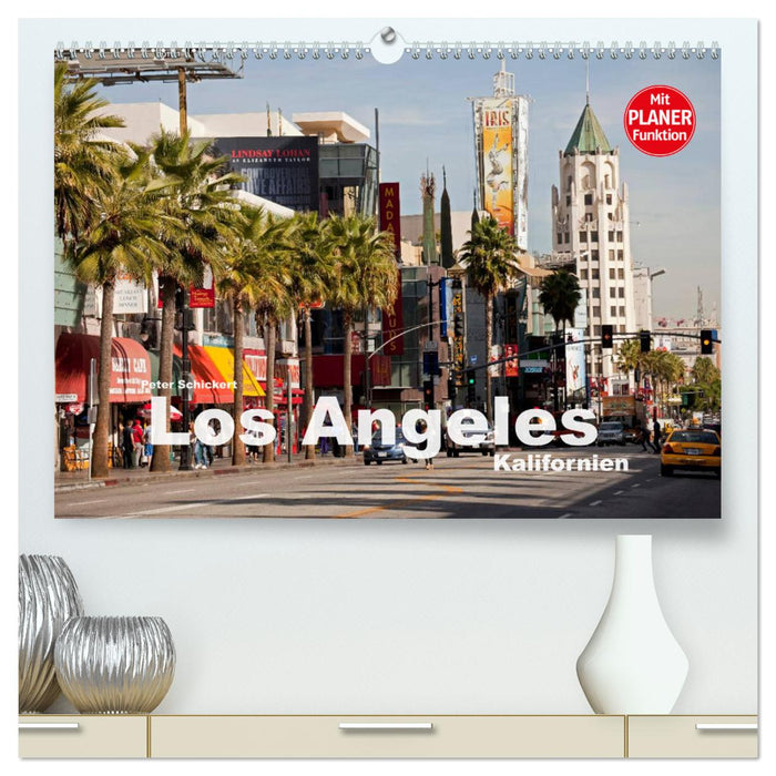 Los Angeles - Kalifornien (CALVENDO Premium Wandkalender 2025)