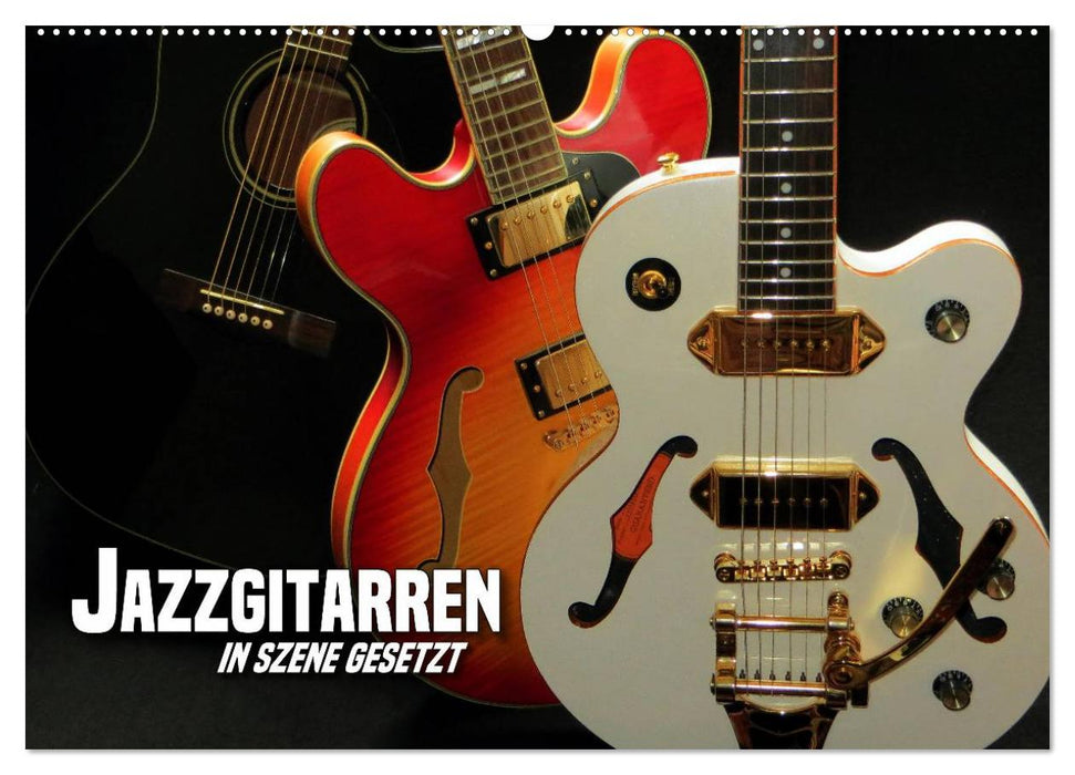 JAZZGITARREN in Szene gesetzt (CALVENDO Wandkalender 2025)