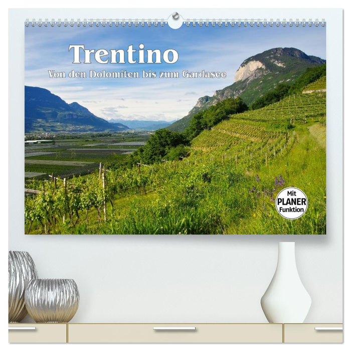 Trentino - Von den Dolomiten bis zum Gardasee (CALVENDO Premium Wandkalender 2025)