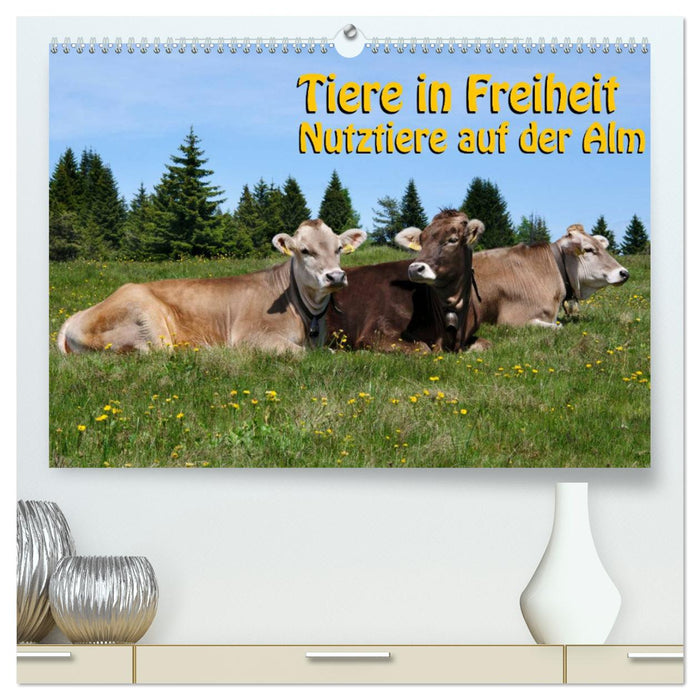 Tiere in Freiheit - Nutztiere auf der Alm (CALVENDO Premium Wandkalender 2025)