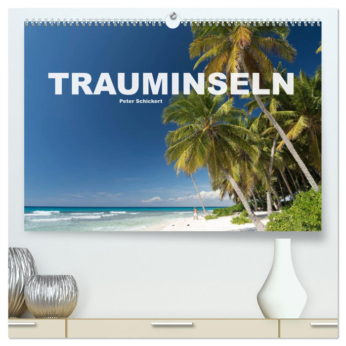 Trauminseln (CALVENDO Premium Wandkalender 2025)