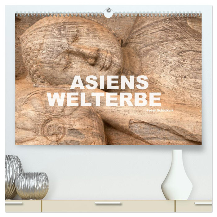 Asiens Welterbe (CALVENDO Premium Wandkalender 2025)