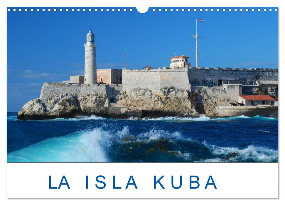 La Isla Kuba (CALVENDO Wandkalender 2025)