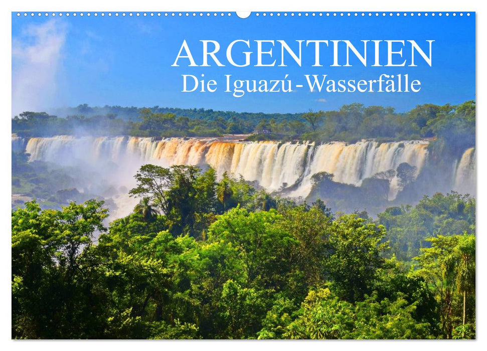 Argentinien. Die Iguazú-Wasserfälle (CALVENDO Wandkalender 2025)