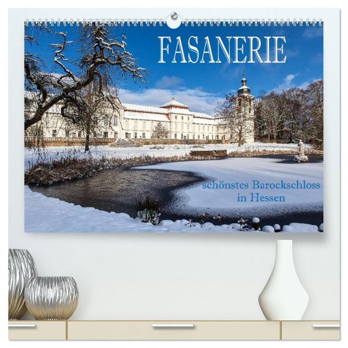 Fasanerie - schönstes Barockschloss Hessens (CALVENDO Premium Wandkalender 2025)