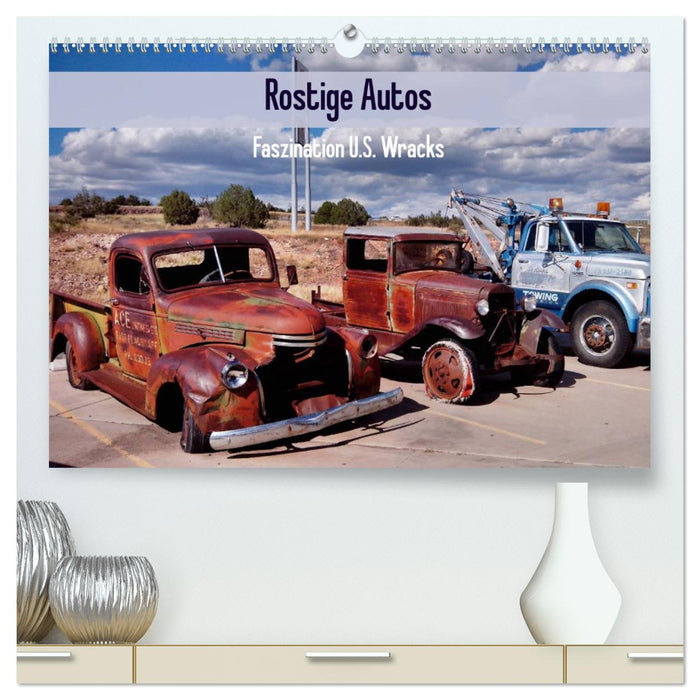 Rostige Autos. Faszination U.S. Wracks (CALVENDO Premium Wandkalender 2025)