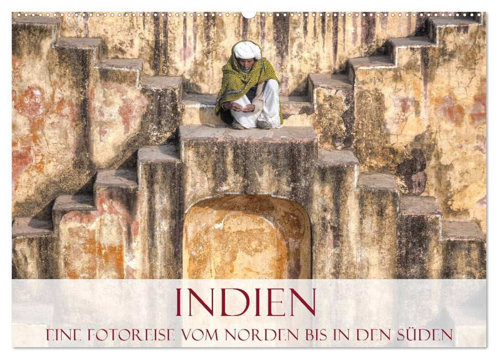 Indien - Eine Fotoreise vom Norden bis in den Süden (CALVENDO Wandkalender 2025)