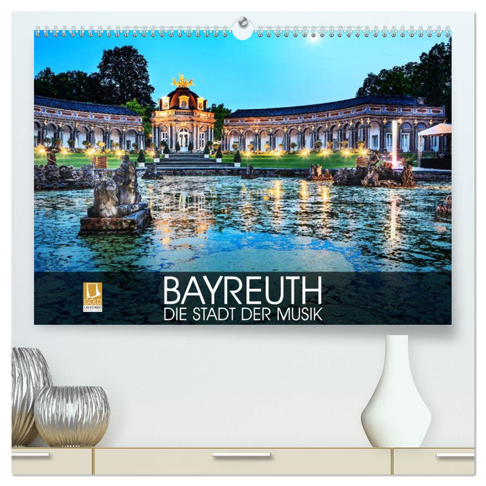 Bayreuth - die Stadt der Musik (CALVENDO Premium Wandkalender 2025)