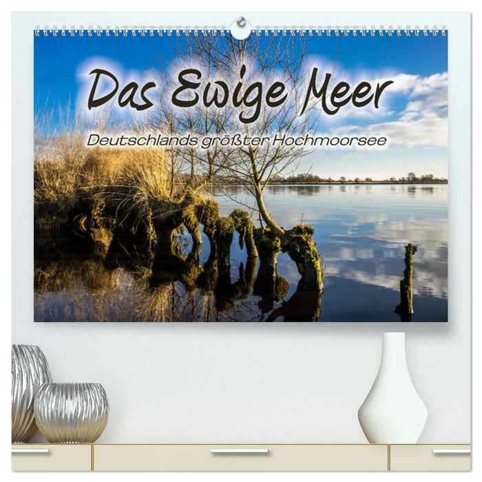 Das Ewige Meer (CALVENDO Premium Wandkalender 2025)