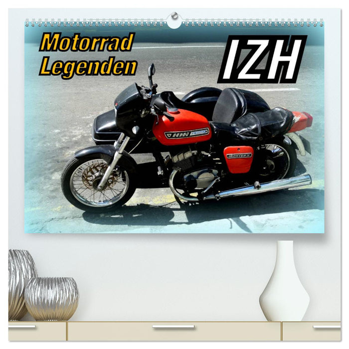 Motorrad-Legenden: IZH (CALVENDO Premium Wandkalender 2025)