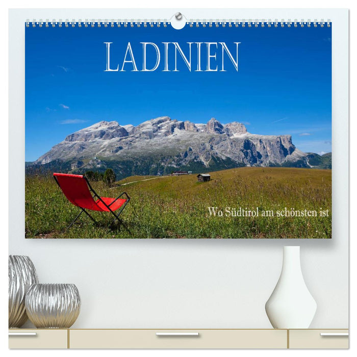 Ladinien - Wo Südtirol am schönsten ist (CALVENDO Premium Wandkalender 2025)