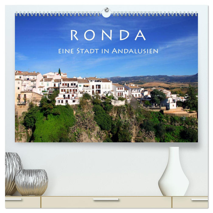 Ronda - Eine Stadt in Andalusien (CALVENDO Premium Wandkalender 2025)