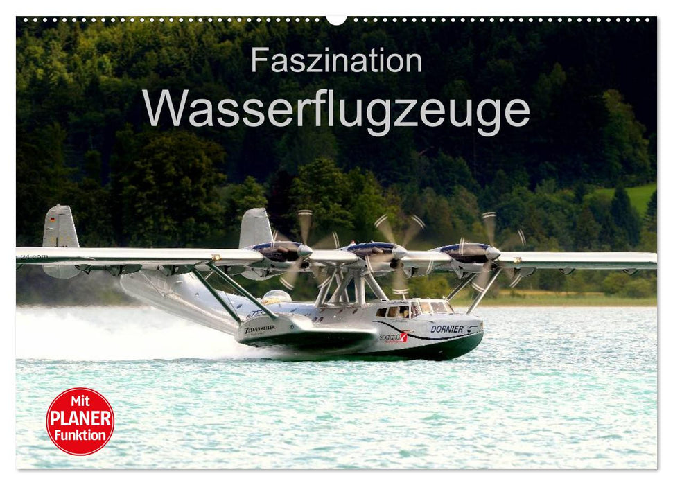 Faszination Wasserflugzeuge (CALVENDO Wandkalender 2025)