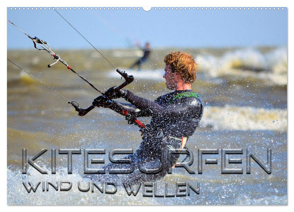 Kitesurfen - Wind und Wellen (CALVENDO Wandkalender 2025)