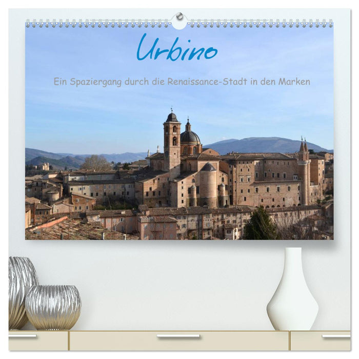 Urbino - Ein Spaziergang durch die Renaissance-Stadt in den Marken (CALVENDO Premium Wandkalender 2025)