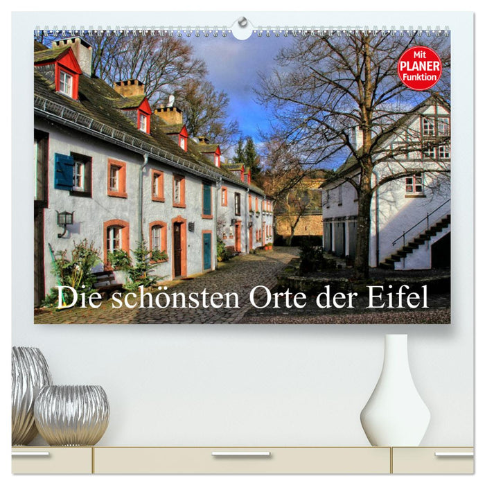 Die schönsten Orte der Eifel (CALVENDO Premium Wandkalender 2025)