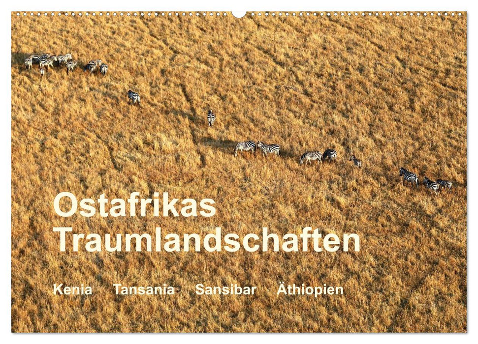 Ostafrikas Traumlandschaften. Kenia - Tansania - Sansibar - Äthiopien (CALVENDO Wandkalender 2025)