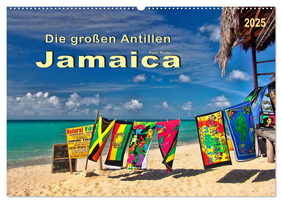 Die großen Antillen - Jamaica (CALVENDO Wandkalender 2025)