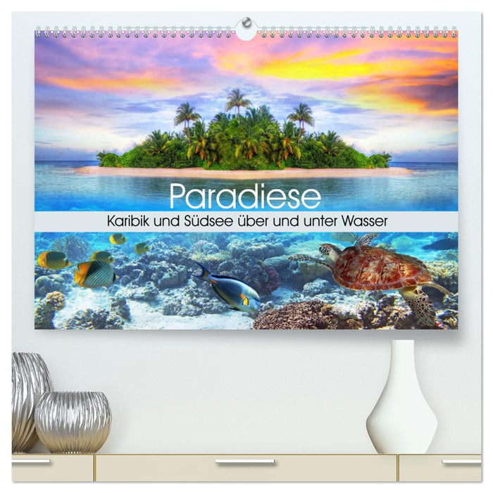 Paradiese. Karibik und Südsee über und unter Wasser (CALVENDO Premium Wandkalender 2025)