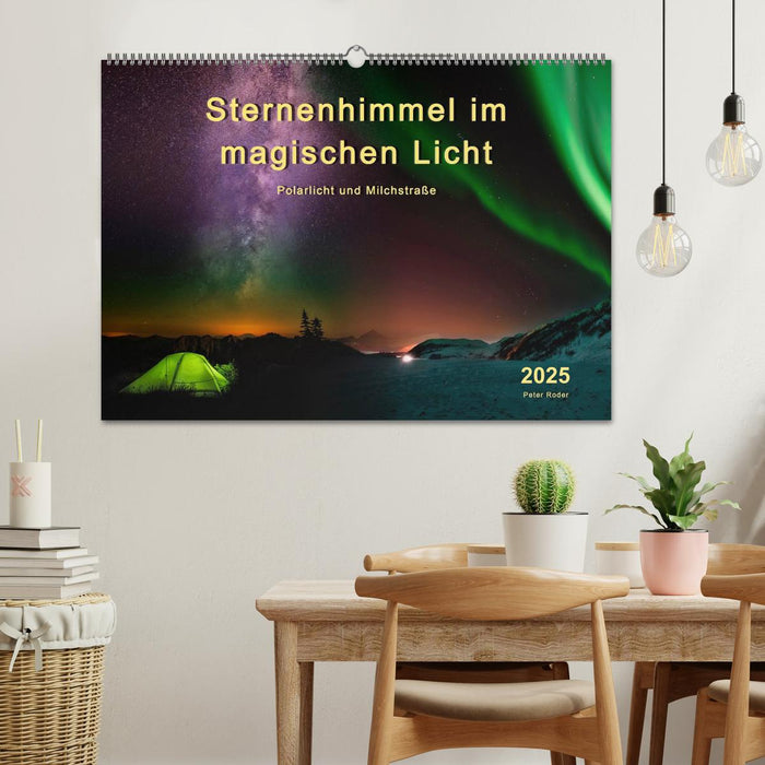 Sternenhimmel im magischen Licht - Polarlicht und Milchstraße (CALVENDO Wandkalender 2025)