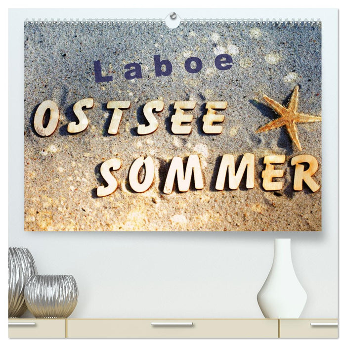 Laboe - Ostsee - Sommer (CALVENDO Premium Wandkalender 2025)