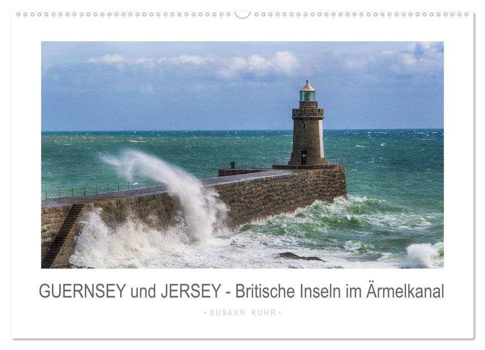 GUERNSEY und JERSEY - Britische Inseln im Ärmelkanal (CALVENDO Wandkalender 2025)