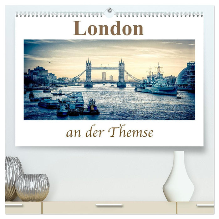 London an der Themse (CALVENDO Premium Wandkalender 2025)