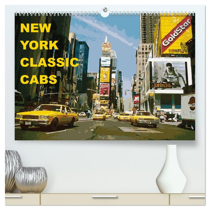 New York Classic Cabs (CALVENDO Premium Wandkalender 2025)