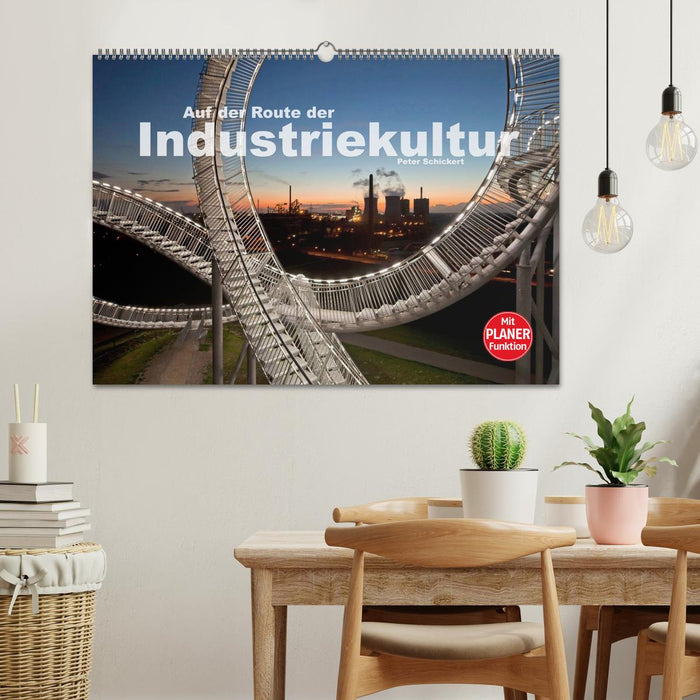 Auf der Route der Industriekultur (CALVENDO Wandkalender 2025)