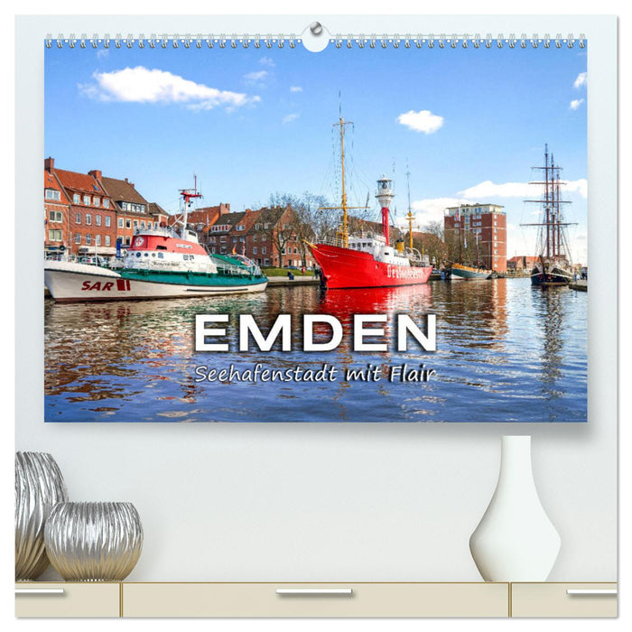 EMDEN Seehafenstadt mit Flair (CALVENDO Premium Wandkalender 2025)